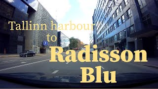 Drive from Tallinn harbour to Radisson Blu Olumpia Hotel