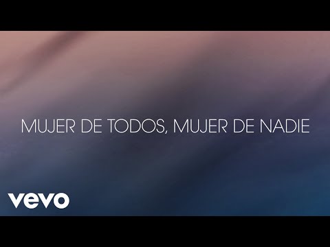 Calibre 50 - Mujer De Todos, Mujer De Nadie (LETRA)