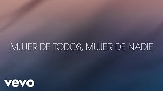 Calibre 50 - Mujer De Todos, Mujer De Nadie (LETRA)