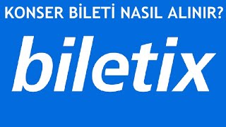 Biletix Konser Bileti Nasıl Alınır?