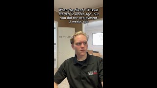 When the IT Issue Started 2 Weeks Ago