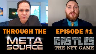 Through the Metasource Episode #1 Reboot and Castles the NFT Game!