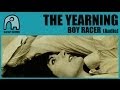 THE YEARNING - Boy Racer [Audio]