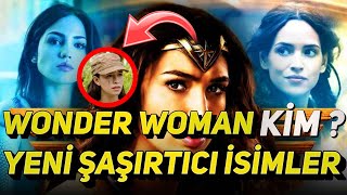 WONDER WOMAN KARAKTERİNİ CANLANDIRABİLİCEK ŞAŞIRTICI İSİMLER !!! DCU HABERLERİ