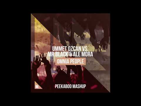 Ummet Ozcan vs. Mr.Black & Ale Mora - Omnia People (Peekaboo Mashup)
