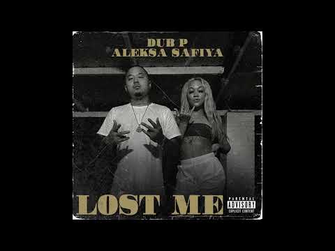 Dub P, Aleksa Safiya - Lost Me (Audio)