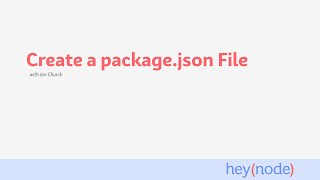 Create a package.json File