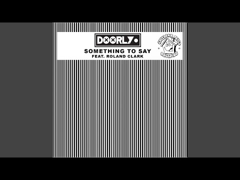 Something to Say (feat. Roland Clark)
