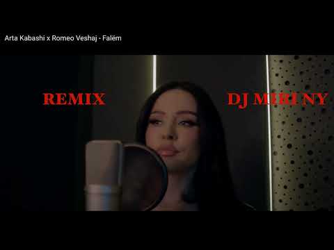 Arta Kabashi x Romeo Veshaj - Falëm REMIX DJ MIRI NY