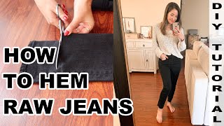 HOW TO HEM RAW JEANS | DIY TUTORIAL