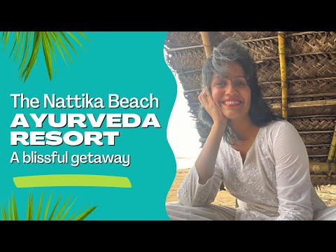The Nattika Beach Ayurveda Resort || Ranjini Haridas Vlog