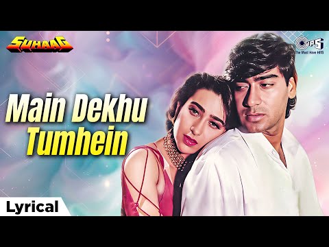 Main Dekhu Tumhein (Lyrical) — watch video