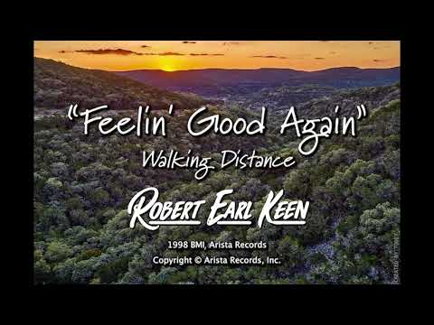 Feelin' Good Again Lyric Video - Robert Earl Keen