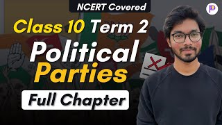 Political Parties Class 10 CBSE Civics Social Science in One-Shot | Term 2 2021-22