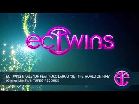 EC TWINS & KALENDR FEAT KOKO LAROO "SET THE WORLD ON FIRE" (Original Mix) TWIN TURBO RECORDS