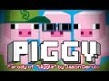"PIGGY" - A Minecraft Parody of WIGGLE by Jason ...