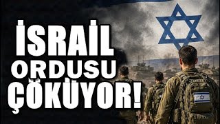 GİZLİ RAPOR SIZDI, İSRAİL ORDUSU ÇÖKÜYOR!
