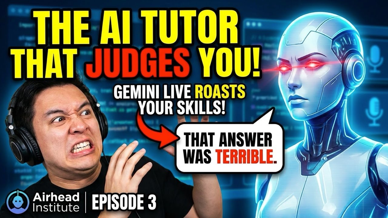 The AI Tutor That Judges You! (Gemini Live For Autodidacts) | Airhead Institute