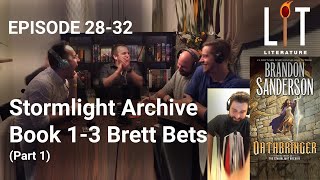 Thumbnail for episode 28-32 of Lit Literature Brett Bets episode for The Stormlight Archive books 1 to book 3 by Brandon Sanderson 