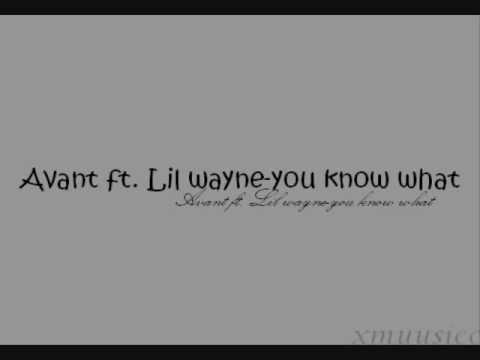 Avant ft. Lil wayne-you know what