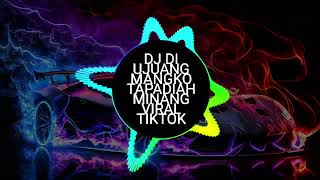 Download lagu DJ DI UJUANG MANGKO TAPADIAH MINANG VIRAL TIKTOK:2024 DJ MINANG TERBARU BASS MANTAP mp3
