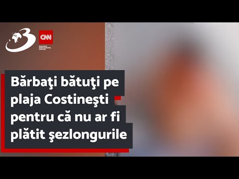 Bărbaţi bătuţi pe plaja Costineşti pentru că nu ar fi plătit şezlongurile