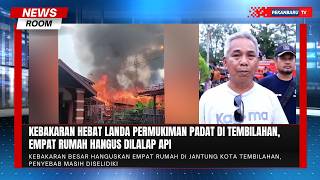 Api Mengamuk di Tembilahan, Empat Rumah Hangus Terbakar