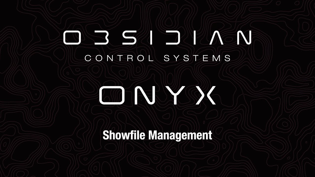 ONYX™ Training | Showfile Management
