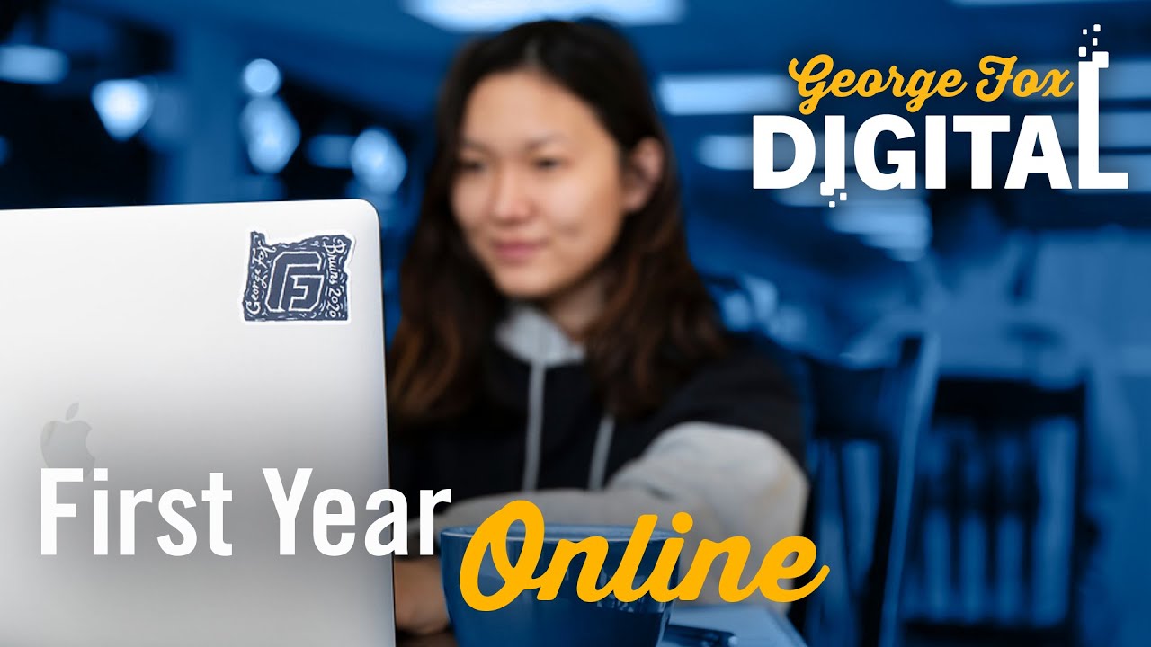 Watch video: George Fox Digital: First Year Online