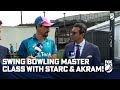 Swing Bowling Masterclass With Wasim Akram And Mitch Starc Fox Cricket