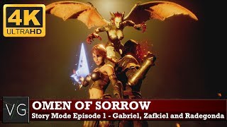 Omen of Sorrow: Story Mode Episode 1 in 4K (Gabriel, Zafkiel, Radegonda)