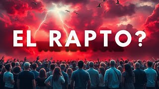 ¡EL ARREBATAMIENTO ESTÁ PRÓXIMO! Lo que necesitas SABER AHORA !