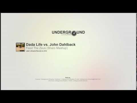 Dada Life vs. John Dahlback - Feed The Zeus (Sharo Mashup) [HD]