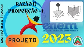RAZÃO E PROPORÇÃO - PROJETO ENEM 2023 #1