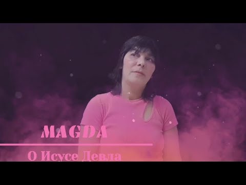 MAGDA - O ISUSE DEVLA/ Магда - О Исусе Девла, 2023✓