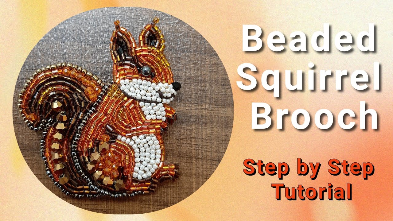 Beaded Squirrel Brooch Tutorial | Step by Step Hand Embroidery
