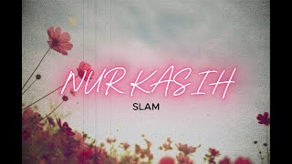 Download lagu SLAM - Nur Kasih (Lirik Video) mp3
