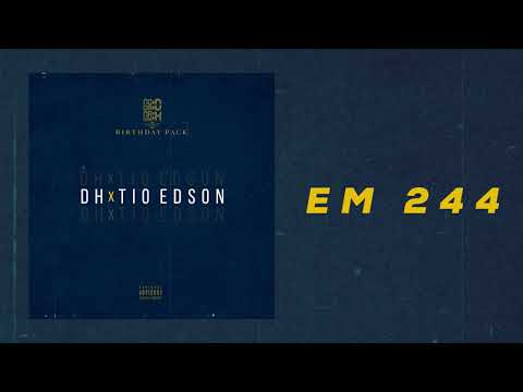 DH x Tio Edson   Em 244 Bithday Pack