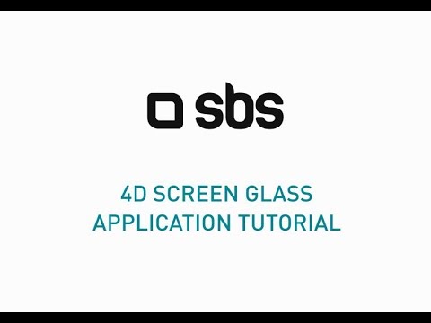 SBS 4D Screen Glass - Application Tutorial