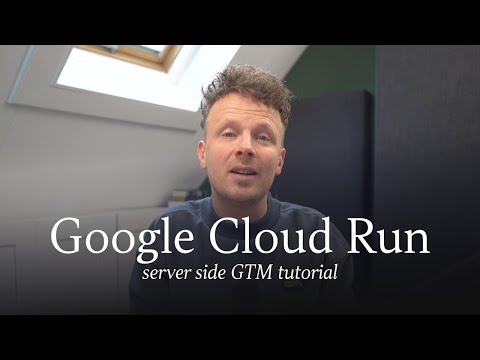 Google Cloud Run Server-Side GTM Setup (Step-by-Step Tutorial 2026)