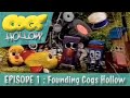 Cogs Hollow 1990 Episode 1 Founding Cogs Hollow