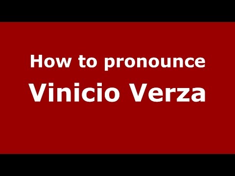 How to pronounce Vinicio Verza (Italian/Italy)  - PronounceNames.com