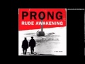 Prong - Rude Awakening (HQ)