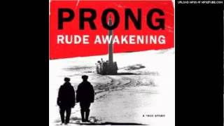 Prong - Rude Awakening (HQ)