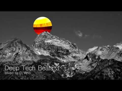 Deep Tech Beats 3 - Mixed by Dj Who
