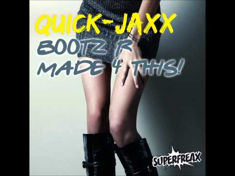 Quick-Jaxx - Boots R Made 4 This