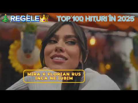 TOP 100 HITURI ALE ANULUI 2025 LA REGELE TV/FM