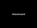 Heavenward