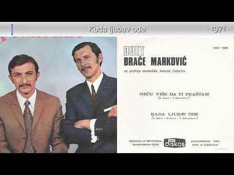 Duet Brace Markovic - Kuda ljubav ode - (Audio 1971)