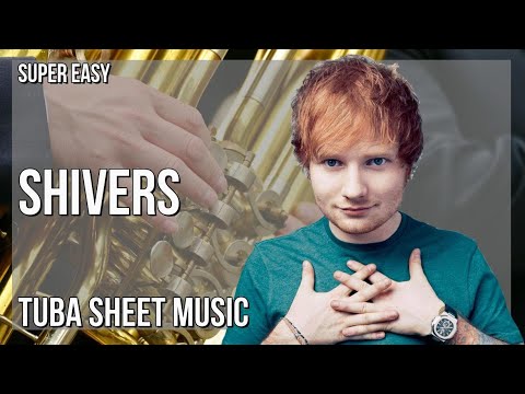 SUPER EASY Tuba Sheet Music: How to play Shivers  by Ed Sheeran